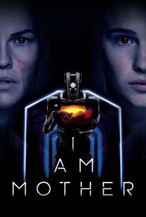 دانلود فیلم I Am Mother 2019